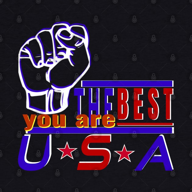 You Are The Best USA Design the Iron hand by Top-you